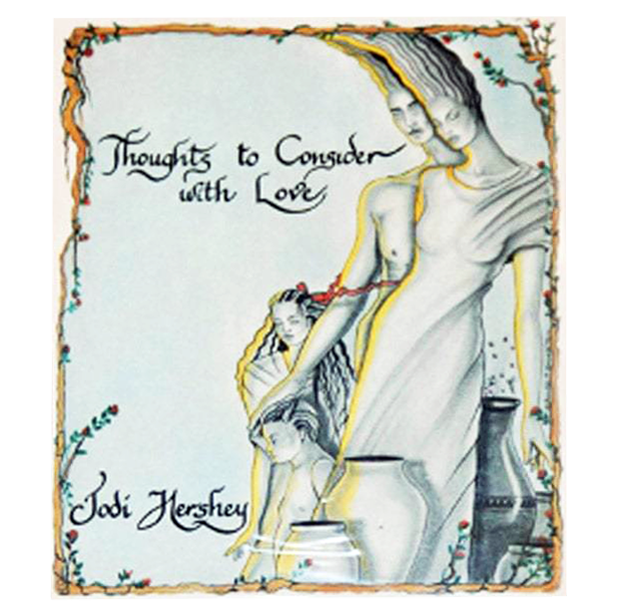 Cover of the book 'Thoughts to Consider with Love' by Jodi Hershey, illustrating a woman holding a child - JOY - Journey Of You - Spiritual, Holistic, Empowering
